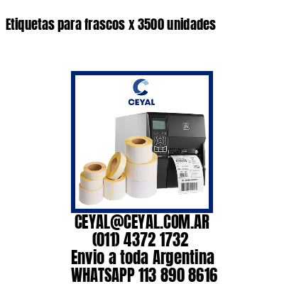 Etiquetas para frascos x 3500 unidades