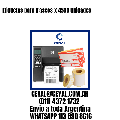 Etiquetas para frascos x 4500 unidades