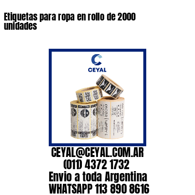 Etiquetas para ropa en rollo de 2000 unidades