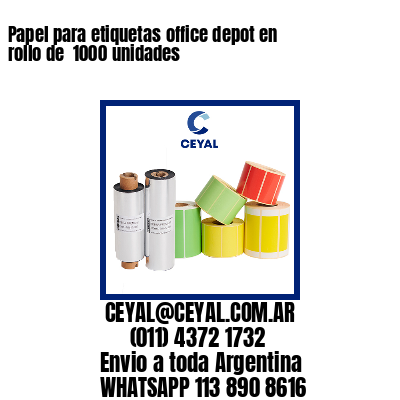 Papel para etiquetas office depot en rollo de  1000 unidades