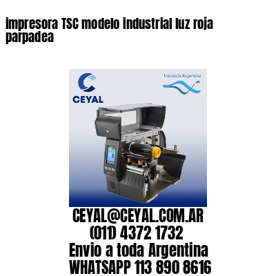 impresora TSC modelo industrial luz roja parpadea