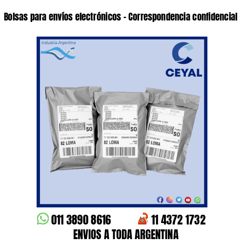 Bolsas para envíos electrónicos – Correspondencia confidencial