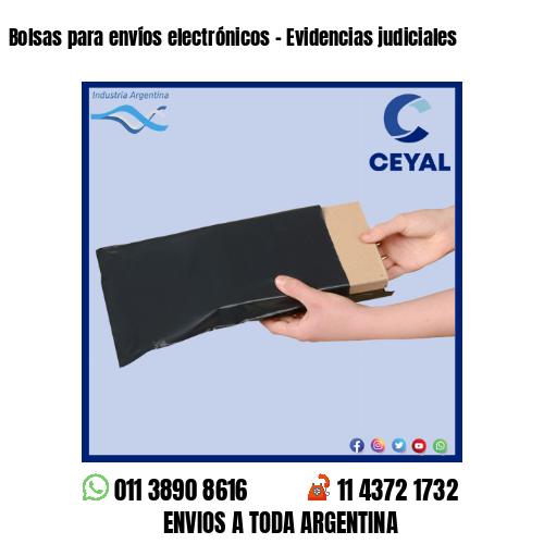 Bolsas para envíos electrónicos – Evidencias judiciales