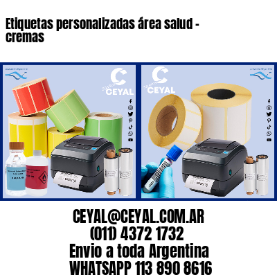 Etiquetas personalizadas área salud - cremas