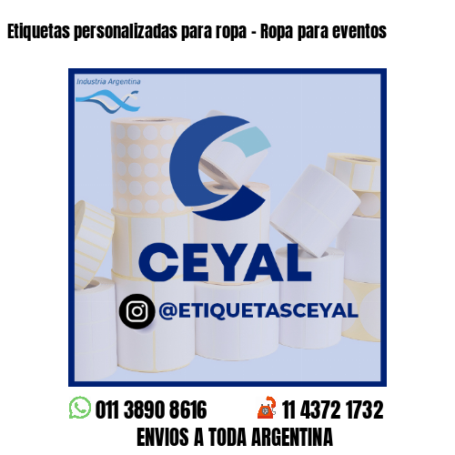 Etiquetas personalizadas para ropa - Ropa para eventos