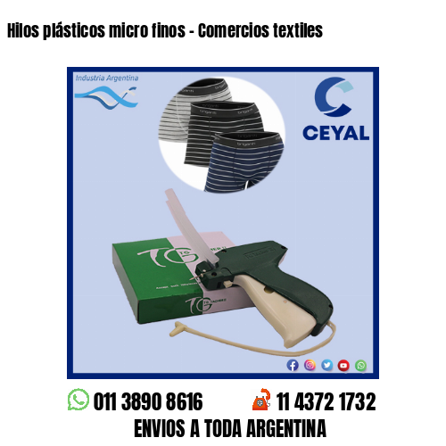 Hilos plásticos micro finos - Comercios textiles