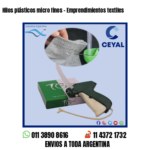 Hilos plásticos micro finos – Emprendimientos textiles