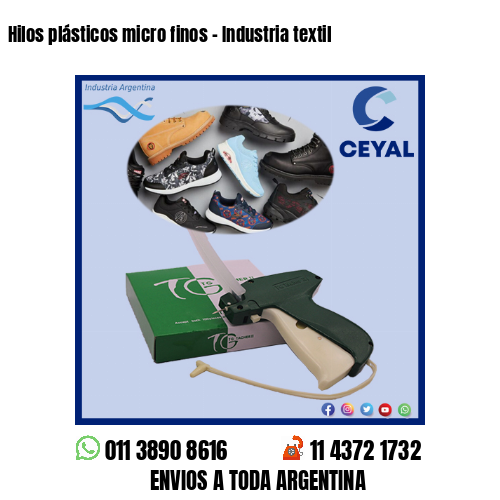 Hilos plásticos micro finos – Industria textil