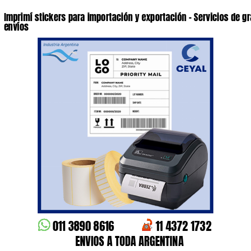 Imprimí stickers para importación y exportación - Servicios de grandes envíos