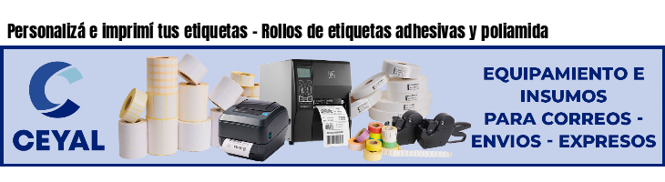 Personalizá e imprimí tus etiquetas - Rollos de etiquetas adhesivas y poliamida