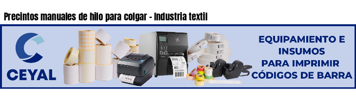 Precintos manuales de hilo para colgar - Industria textil