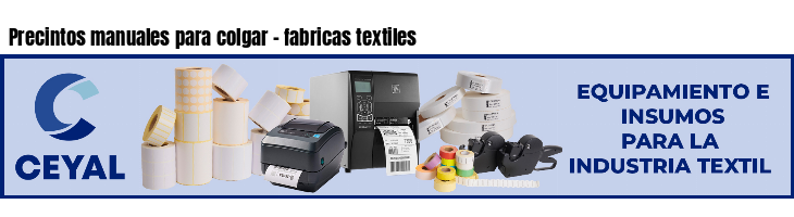 Precintos manuales para colgar - fabricas textiles