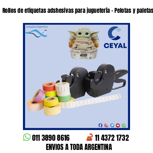 Rollos de etiquetas adshesivas para juguetería – Pelotas y paletas