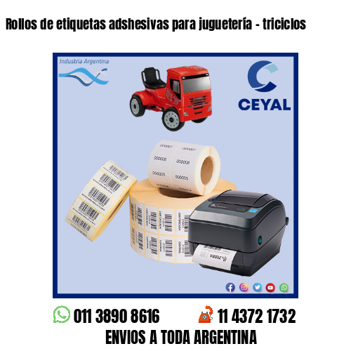 Rollos de etiquetas adshesivas para juguetería - triciclos