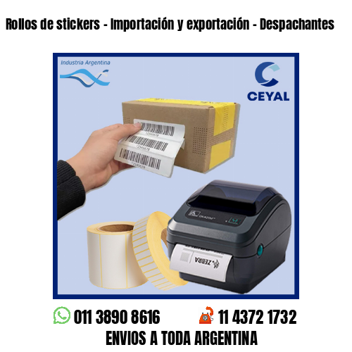 Rollos de stickers – Importación y exportación – Despachantes