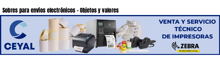 Sobres para envíos electrónicos - Objetos y valores