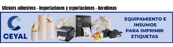 Stickers adhesivos - Importaciones y exportaciones - Aerolineas