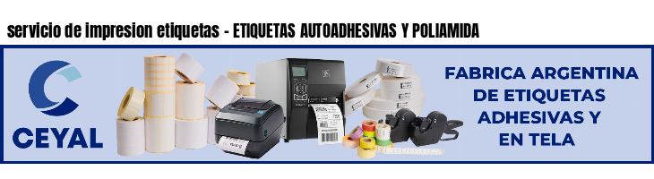 servicio de impresion etiquetas - ETIQUETAS AUTOADHESIVAS Y POLIAMIDA