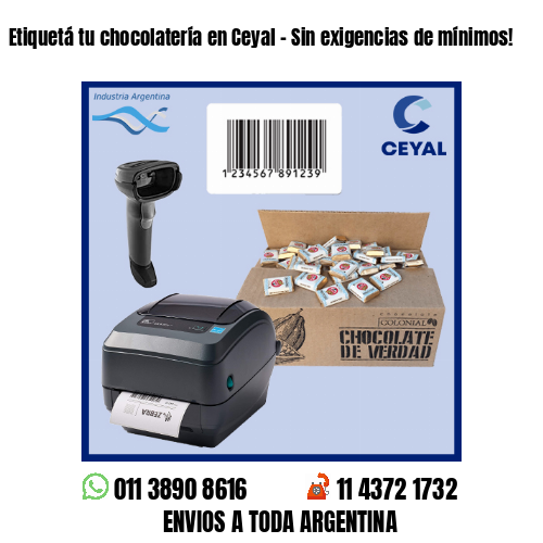 Etiquetá tu chocolatería en Ceyal - Sin exigencias de mínimos!