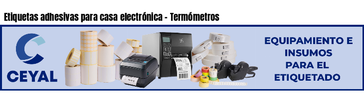 Etiquetas adhesivas para casa electrónica - Termómetros