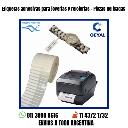 Etiquetas adhesivas para joyerías y relojerías – Piezas delicadas