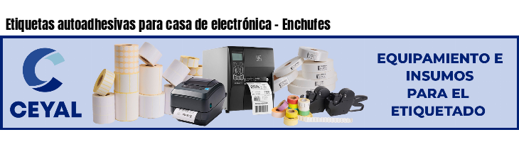 Etiquetas autoadhesivas para casa de electrónica - Enchufes