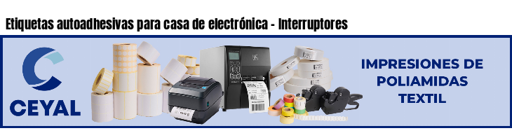 Etiquetas autoadhesivas para casa de electrónica - Interruptores