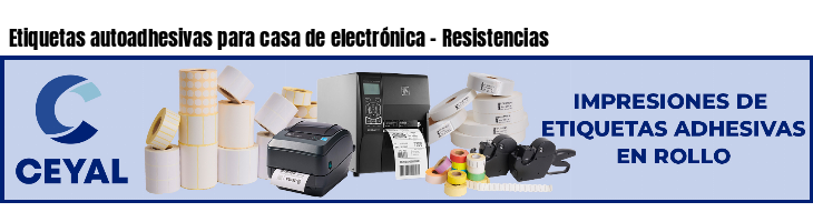 Etiquetas autoadhesivas para casa de electrónica - Resistencias