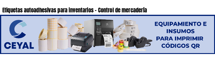 Etiquetas autoadhesivas para inventarios - Control de mercadería