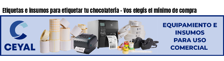 Etiquetas e insumos para etiquetar tu chocolatería - Vos elegís el mínimo de compra