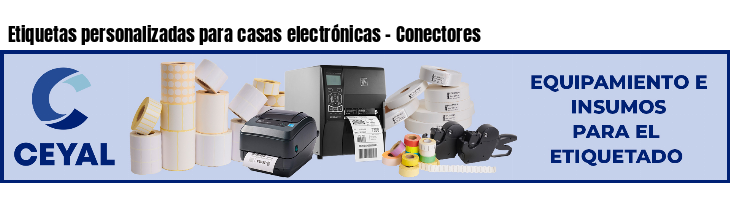 Etiquetas personalizadas para casas electrónicas - Conectores