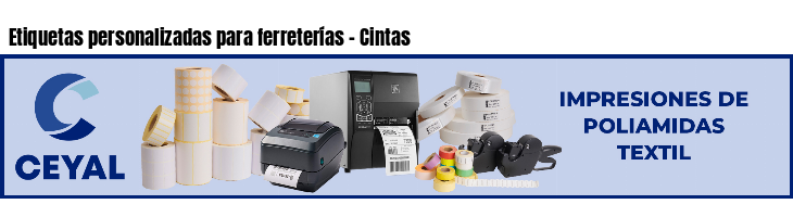 Etiquetas personalizadas para ferreterías - Cintas