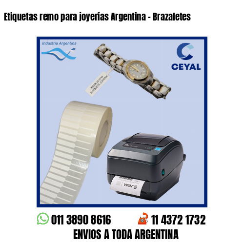 Etiquetas remo para joyerías Argentina - Brazaletes