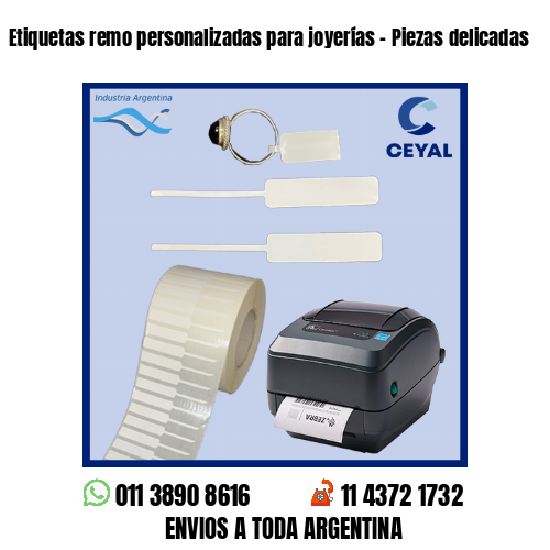 Etiquetas remo personalizadas para joyerías - Piezas delicadas