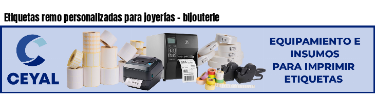 Etiquetas remo personalizadas para joyerías - bijouterie