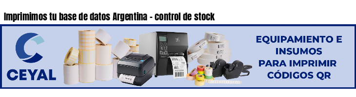 Imprimimos tu base de datos Argentina - control de stock