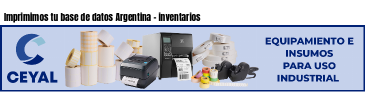 Imprimimos tu base de datos Argentina - inventarios