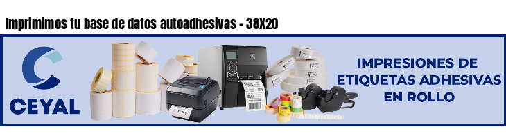 Imprimimos tu base de datos autoadhesivas - 38X20