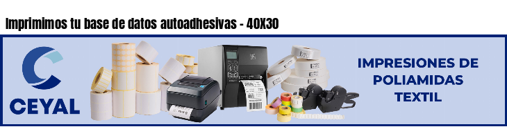 Imprimimos tu base de datos autoadhesivas - 40X30