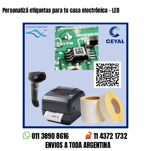 Personalizá etiquetas para tu casa electrónica – LED