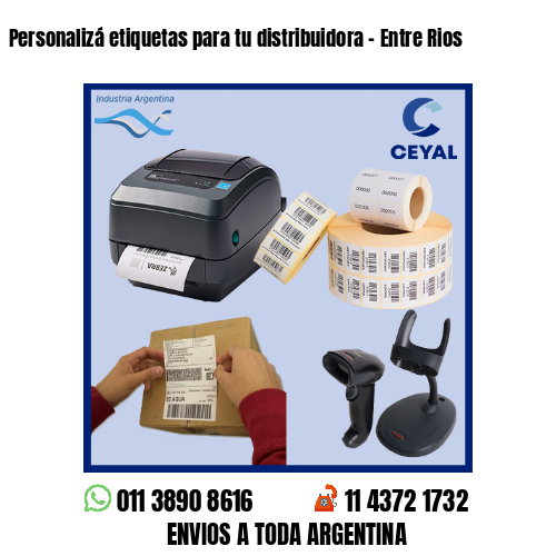 Personalizá etiquetas para tu distribuidora – Entre Rios