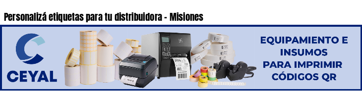 Personalizá etiquetas para tu distribuidora - Misiones