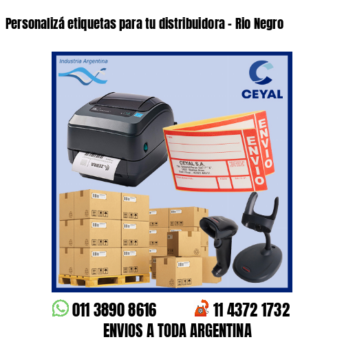 Personalizá etiquetas para tu distribuidora – Rio Negro