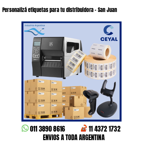 Personalizá etiquetas para tu distribuidora - San Juan