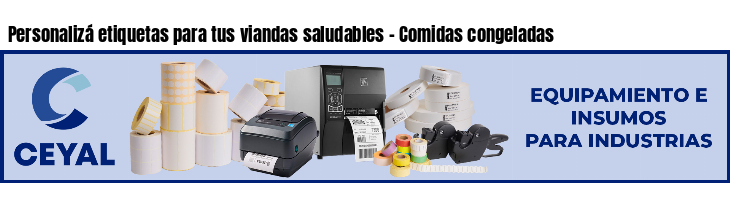 Personalizá etiquetas para tus viandas saludables - Comidas congeladas