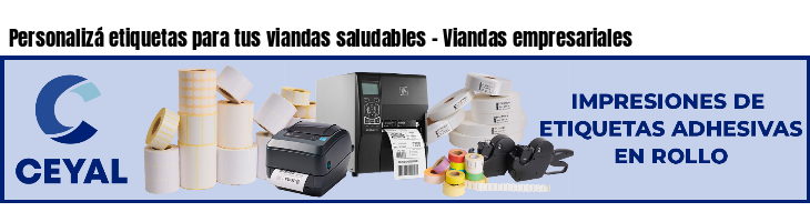 Personalizá etiquetas para tus viandas saludables - Viandas empresariales