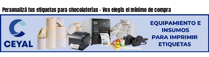 Personalizá tus etiquetas para chocolaterías - Vos elegís el mínimo de compra