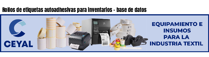 Rollos de etiquetas autoadhesivas para inventarios - base de datos