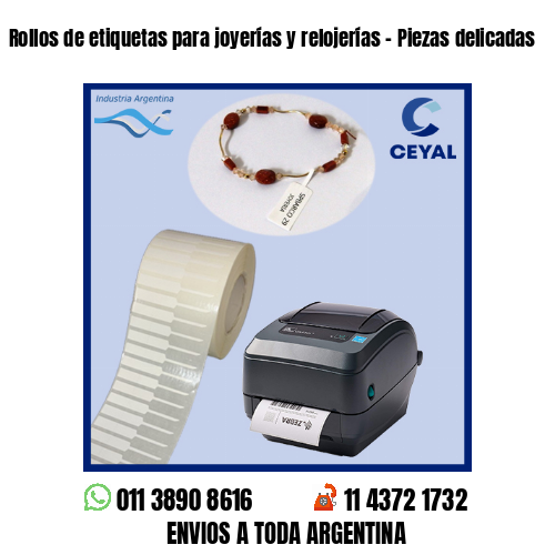 Rollos de etiquetas para joyerías y relojerías – Piezas delicadas