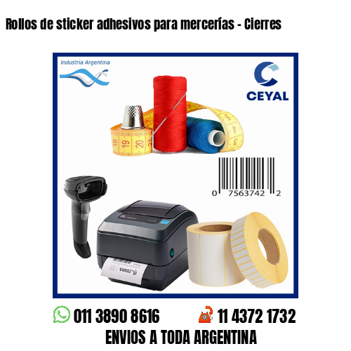 Rollos de sticker adhesivos para mercerías - Cierres